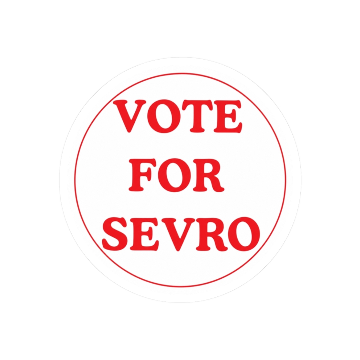 Vote for Sevro - Red Rising Political Humor - alternate angle 3, merchandise